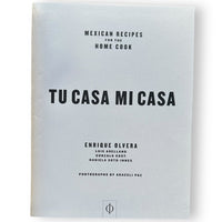 Tu Casa Mi Casa, Mexican Recipes for the Home Cook cookbook by Enrique Olvera