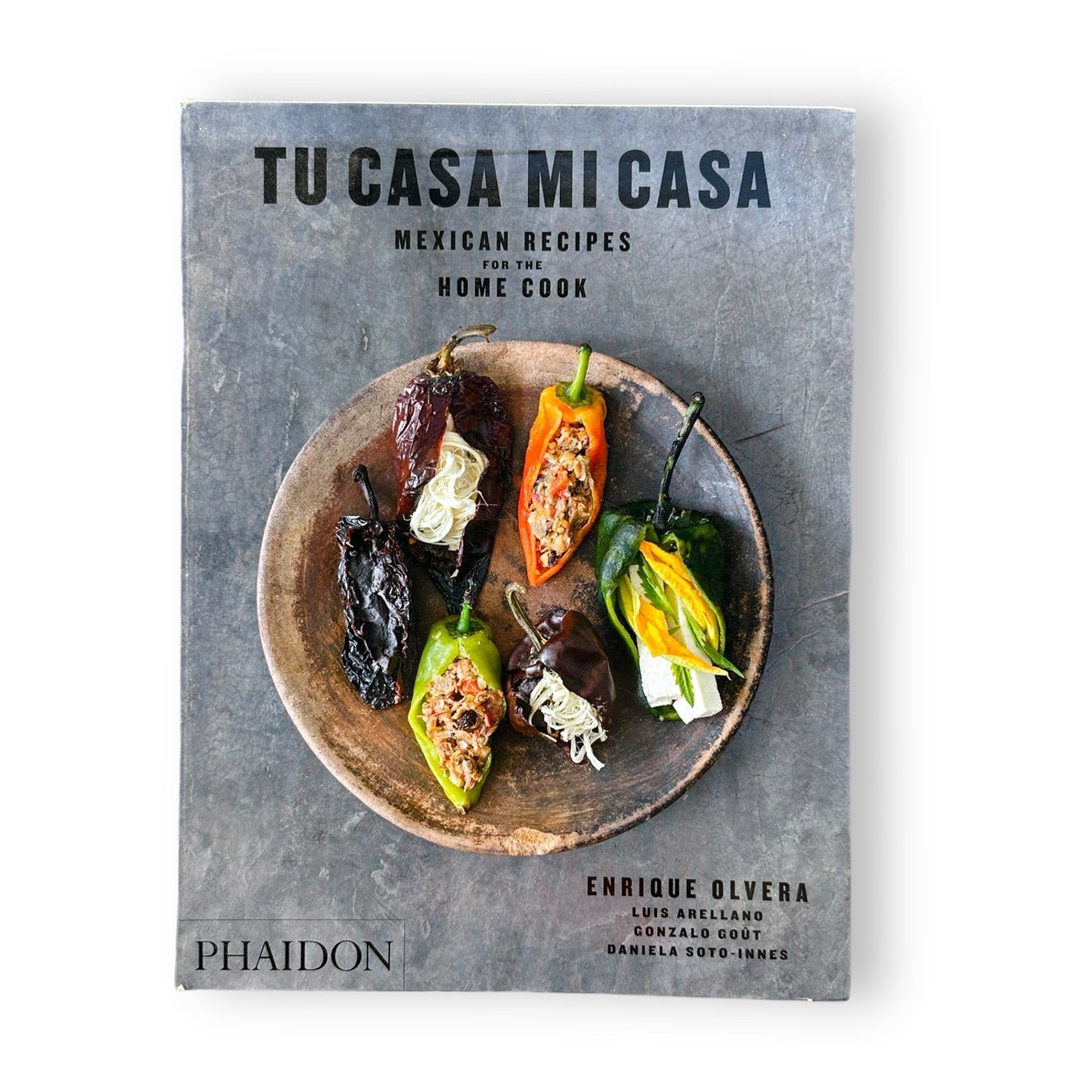 Tu Casa Mi Casa, Mexican Recipes for the Home Cook cookbook by Enrique Olvera